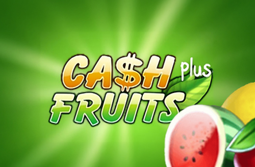 Cash Fruits Plus